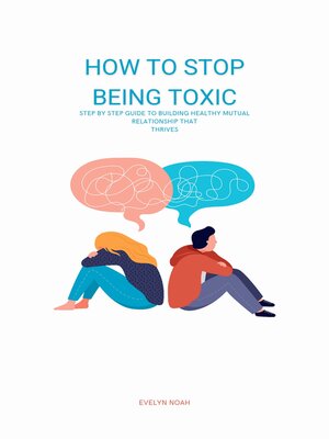 cover image of How to Stop Being Toxic